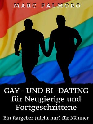 cover image of Gay- und Bi-Dating für Neugierige und Fortgeschrittene